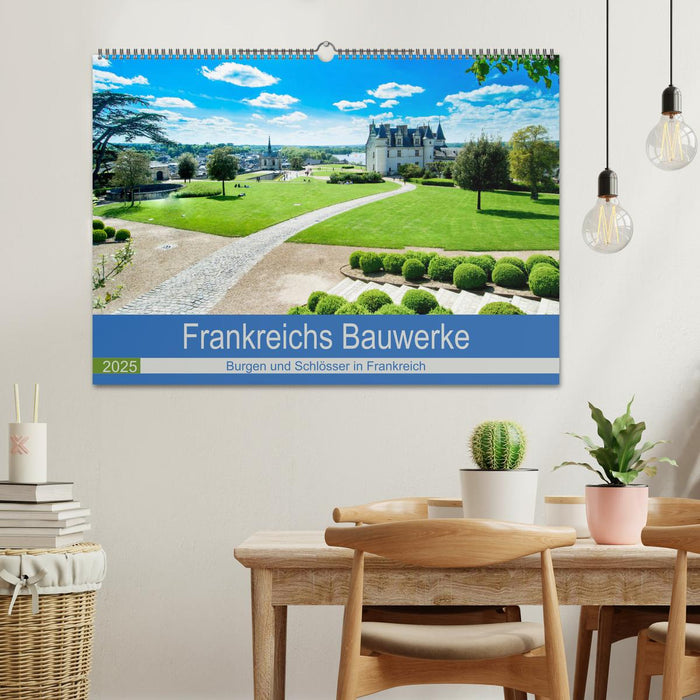 Frankeichs Bauwerke - Schlöser und Burgen in der Grand Nation (CALVENDO Wandkalender 2025)