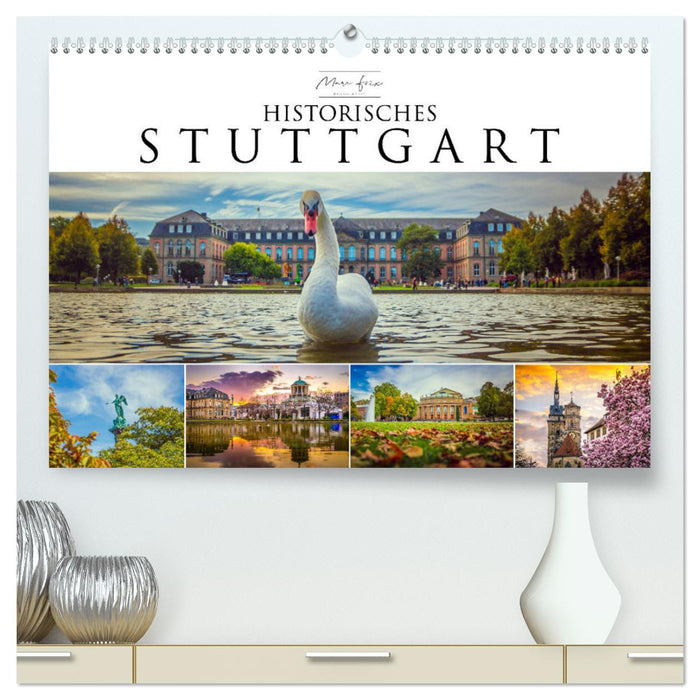 Historisches Stuttgart 2025 (CALVENDO Premium Wandkalender 2025)