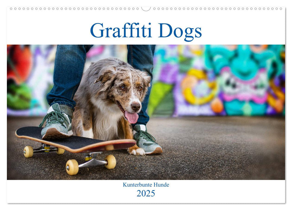 Graffiti Dogs (CALVENDO Wandkalender 2025)
