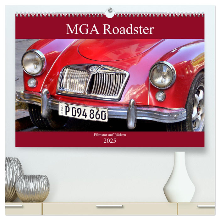 MGA Roadster - Filmstar auf Rädern (CALVENDO Premium Wandkalender 2025)