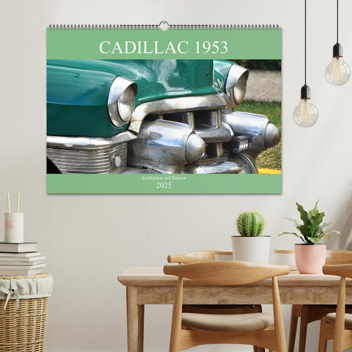 Cadillac 1953 - Kraftpaket auf Rädern (CALVENDO Wandkalender 2025)