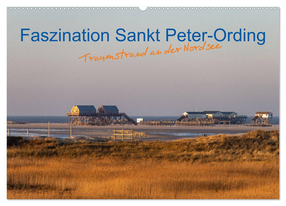 Faszination Sankt Peter-Ording (CALVENDO Wandkalender 2025)