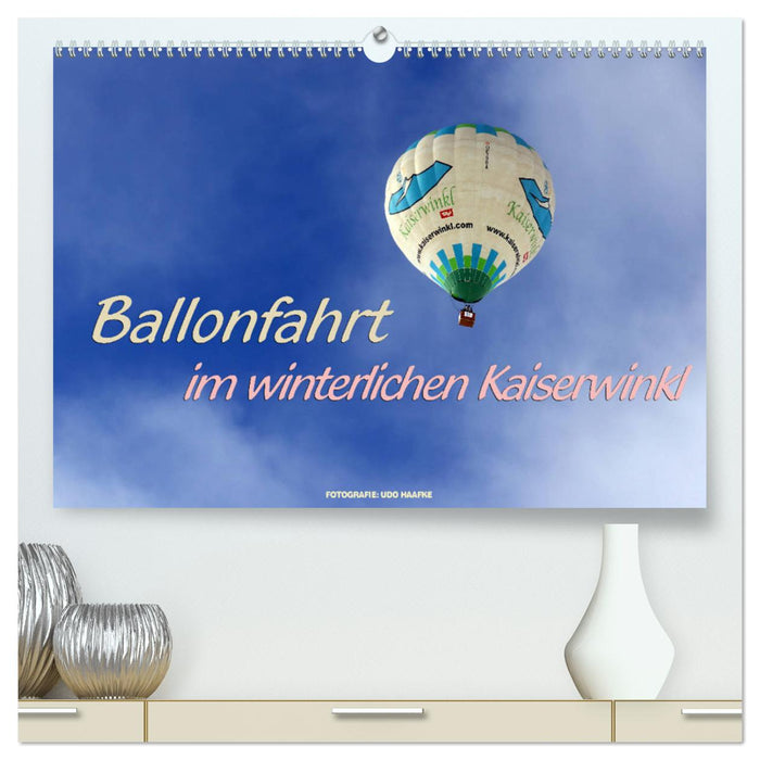 Ballonfahrt im winterlichen Kaiserwinkl (CALVENDO Premium Wandkalender 2025)