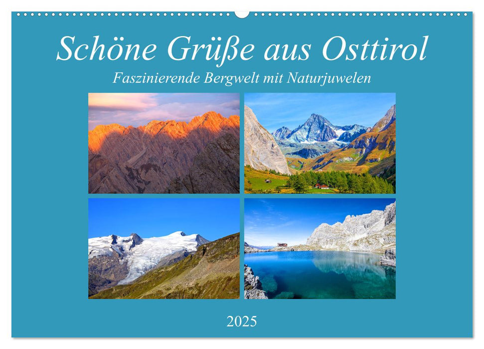 Schöne Grüße aus Osttirol (CALVENDO Wandkalender 2025)