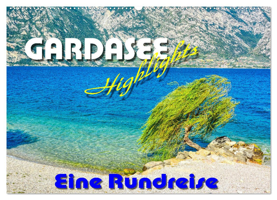 Gardaseehighlights - Eine Rundreise (CALVENDO Wandkalender 2025)