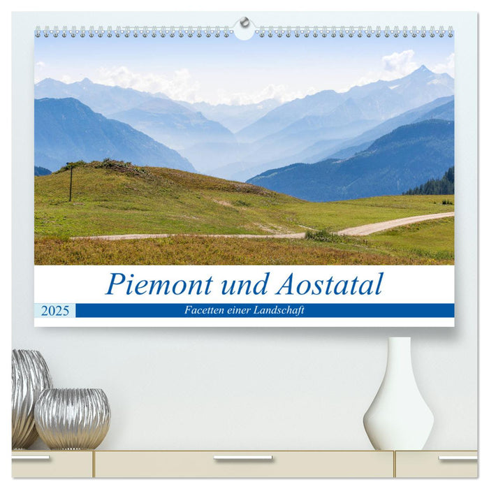 Piemont und Aostatal (CALVENDO Premium Wandkalender 2025)