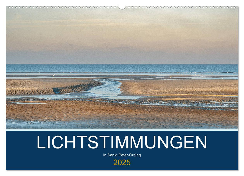 Lichtstimmungen in Sankt Peter-Ording (CALVENDO Wandkalender 2025)