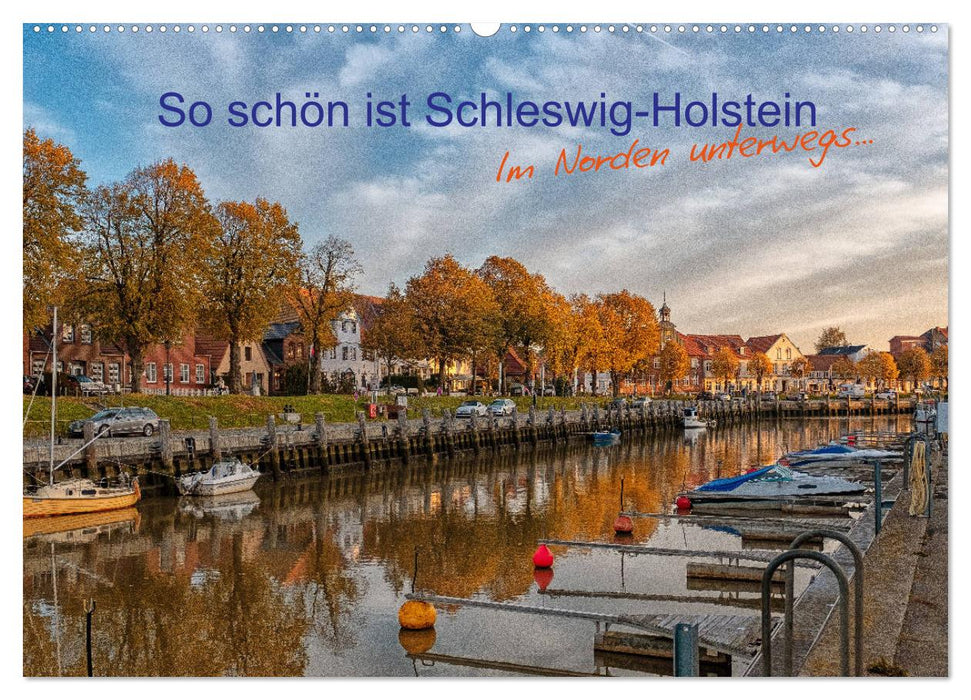 So schön ist Schleswig-Holstein (CALVENDO Wandkalender 2025)