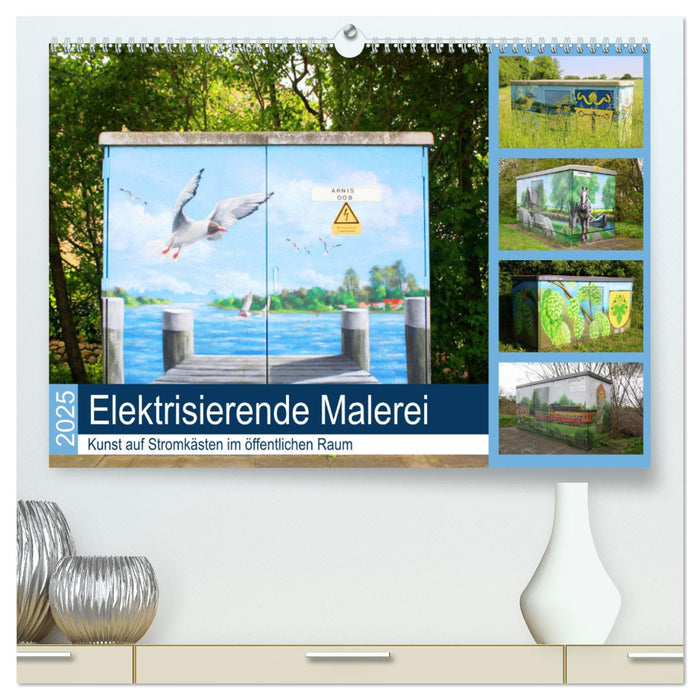 Elektrisierende Malerei 2025. Kunst auf Stromkästen im öffentlichen Raum (CALVENDO Premium Wandkalender 2025)