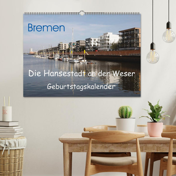 Bremen - Die Hansestadt an der Weser Geburtstagskalender (CALVENDO Wandkalender 2025)