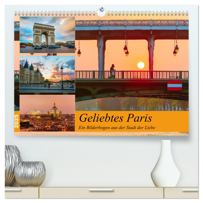 Geliebtes Paris - Ein Bilderbogen aus der Stadt der Liebe (CALVENDO Premium Wandkalender 2025)