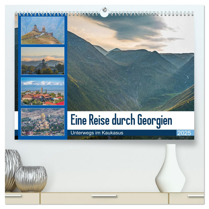 Eine Reise durch Georgien (CALVENDO Premium Wandkalender 2025)