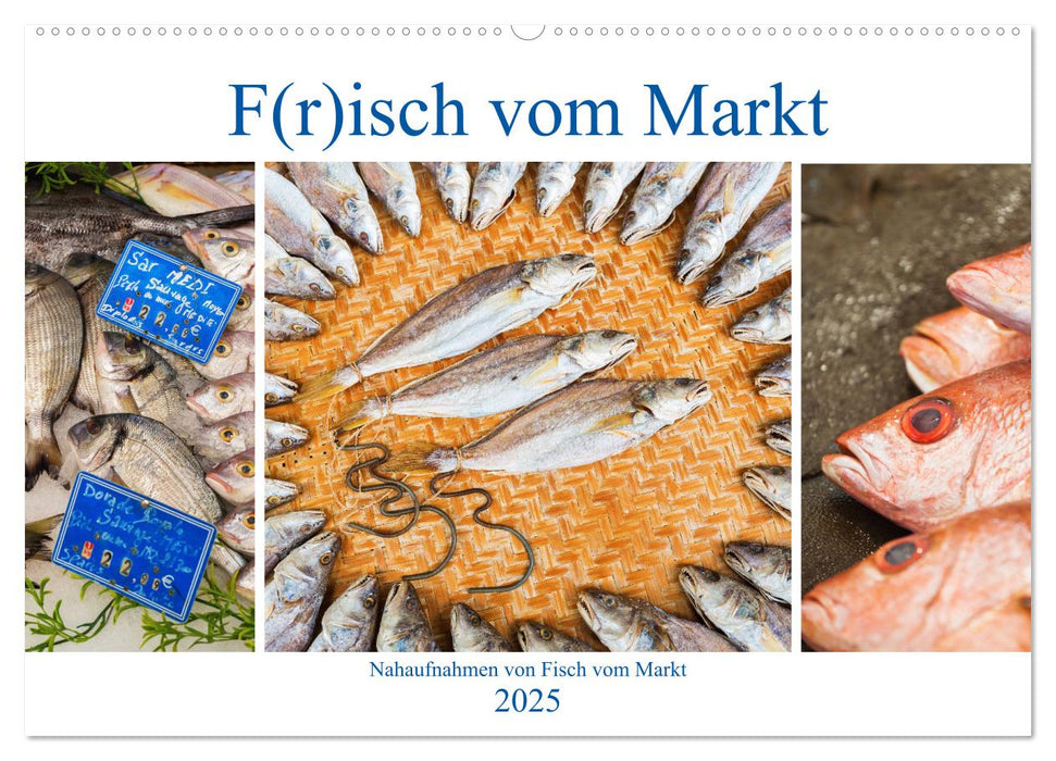 F(r)isch vom Markt (CALVENDO Wandkalender 2025)