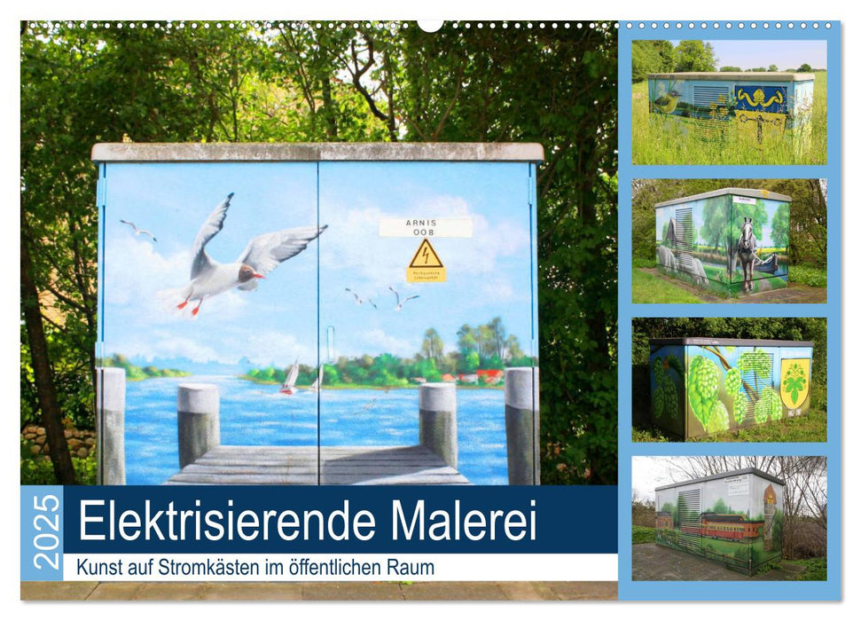 Elektrisierende Malerei 2025. Kunst auf Stromkästen im öffentlichen Raum (CALVENDO Wandkalender 2025)