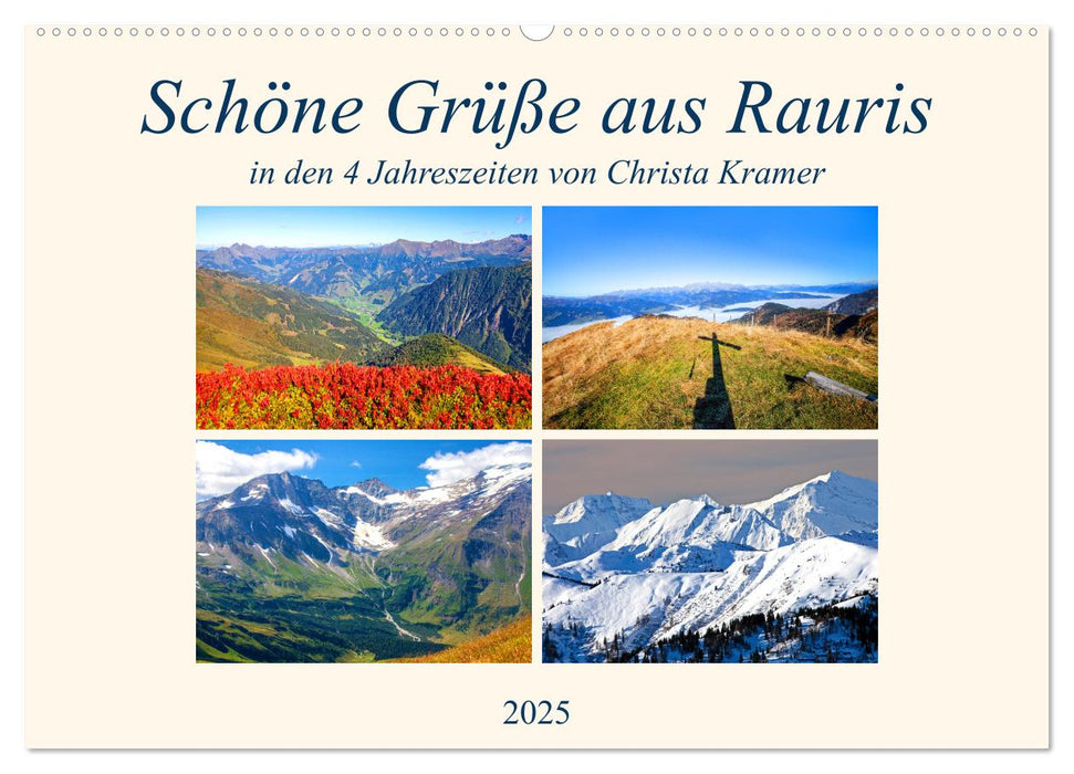 Schöne Grüße aus Rauris (CALVENDO Wandkalender 2025)