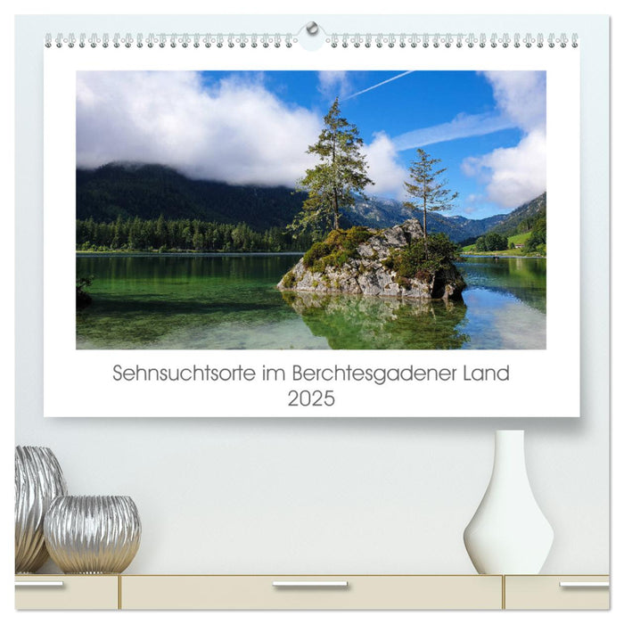 Sehnsuchtsorte im Berchtesgadener Land (CALVENDO Premium Wandkalender 2025)