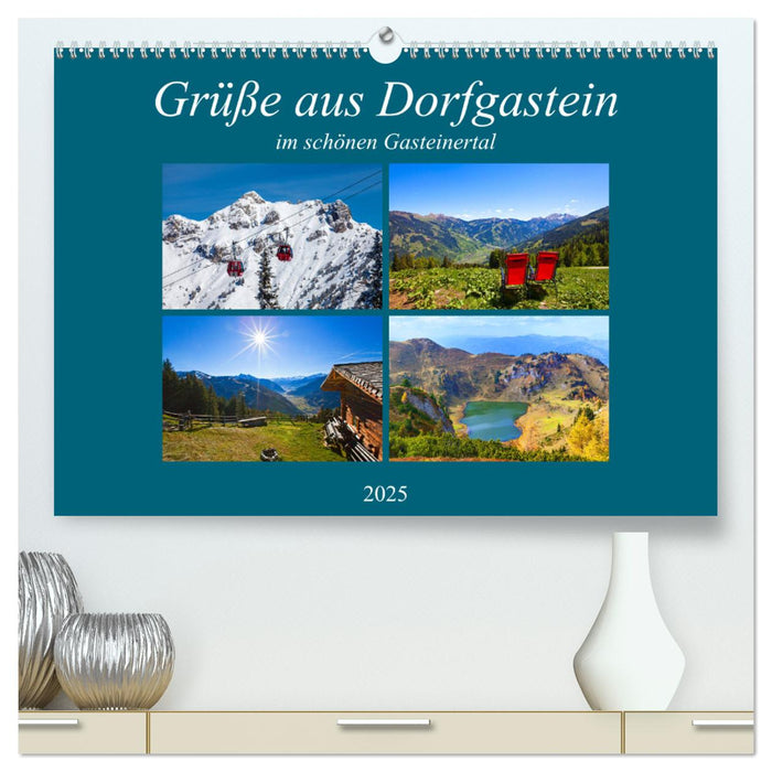 Grüße aus Dorfgastein (CALVENDO Premium Wandkalender 2025)