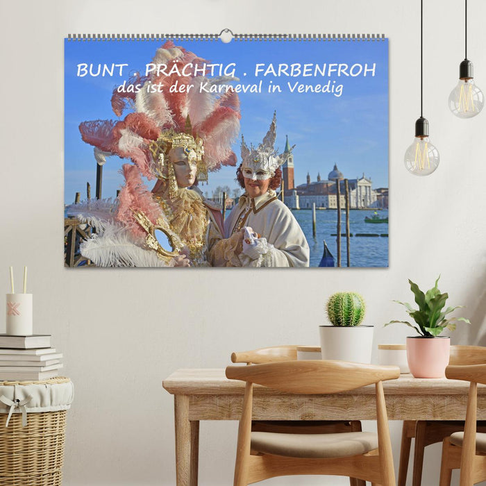 BUNT . PRÄCHTIG . FARBENFROH . Das ist der Karneval in Venedig (CALVENDO Wandkalender 2025)