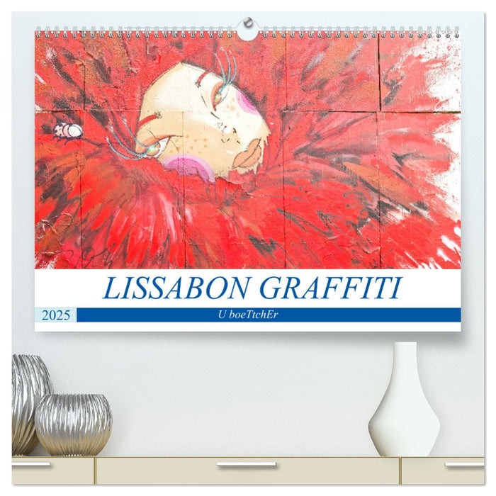 LISSABON GRAFFITI (CALVENDO Premium Wandkalender 2025)