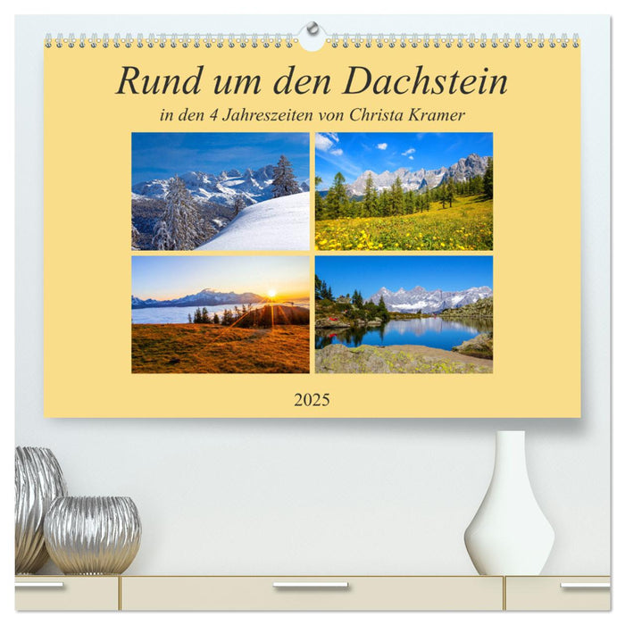 Rund um den Dachstein (CALVENDO Premium Wandkalender 2025)