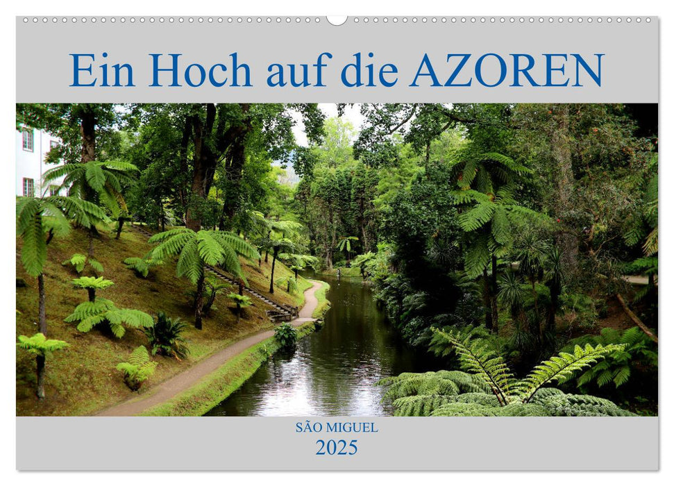 São Miguel Ein Hoch auf die Azoren (CALVENDO Wandkalender 2025)