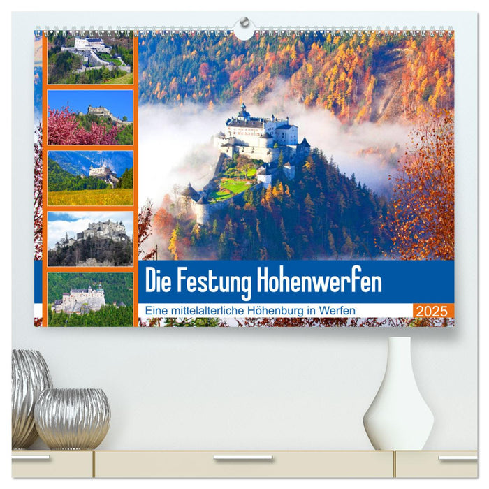 Die Festung Hohenwerfen (CALVENDO Premium Wandkalender 2025)