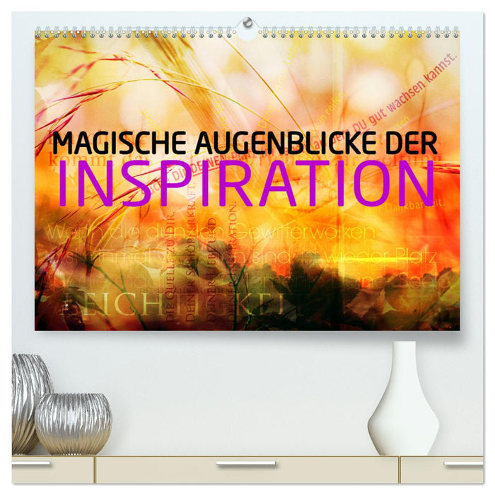 Magische Augenblicke der Inspiration (CALVENDO Premium Wandkalender 2025)