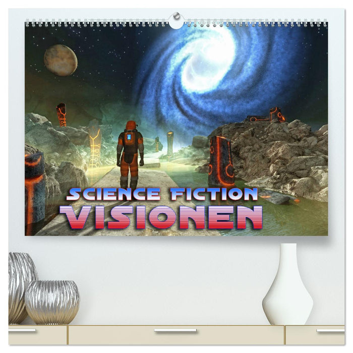 Science Fiction Visionen (CALVENDO Premium Wandkalender 2025)