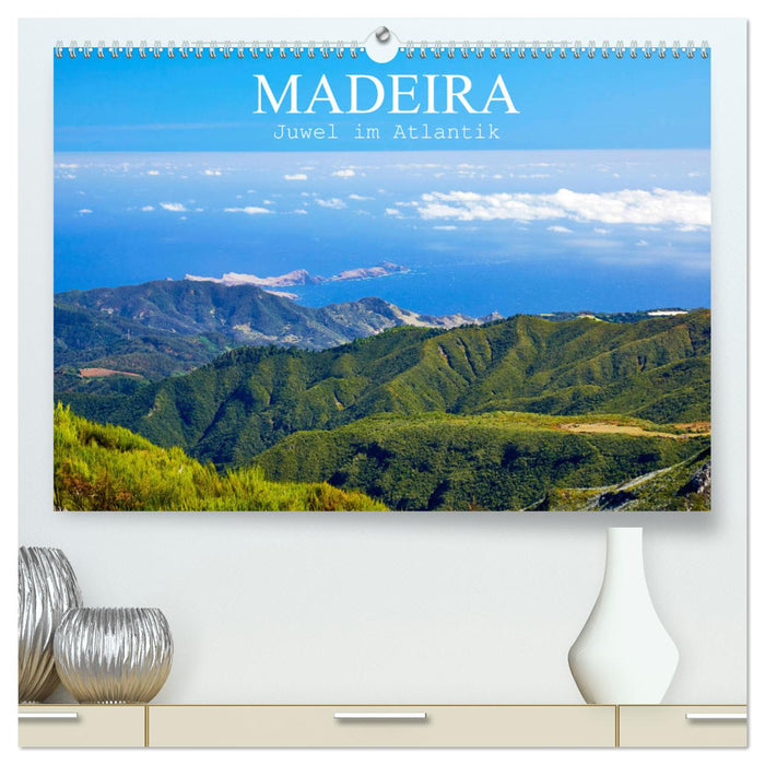 Madeira - Juwel im Atlantik (CALVENDO Premium Wandkalender 2025)