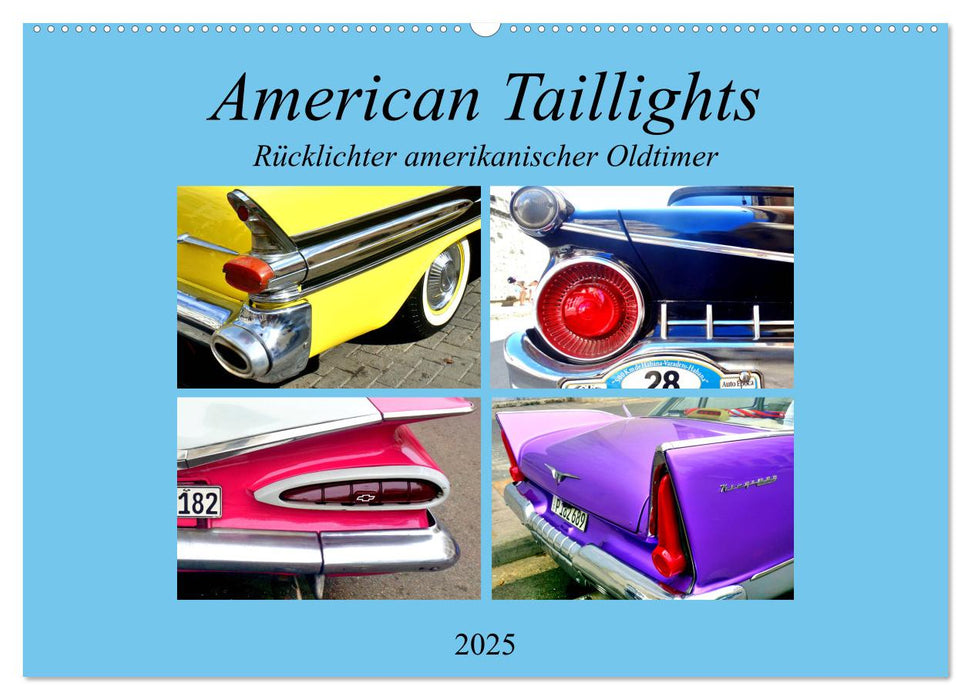 American Taillights - Rücklichter amerikanischer Oldtimer (CALVENDO Wandkalender 2025)