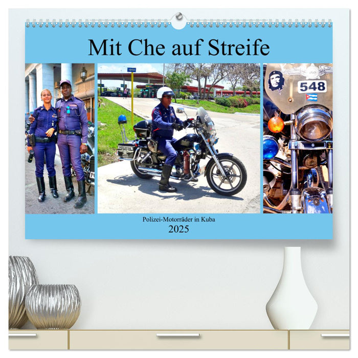 Mit Che auf Streife - Polizei-Motorräder in Kuba (CALVENDO Premium Wandkalender 2025)