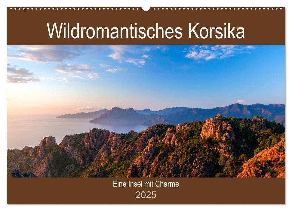 Wildromatisches Korsika (CALVENDO Wandkalender 2025)