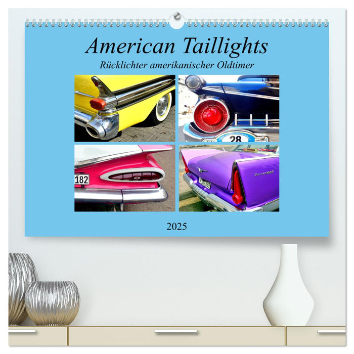 American Taillights - Rücklichter amerikanischer Oldtimer (CALVENDO Premium Wandkalender 2025)