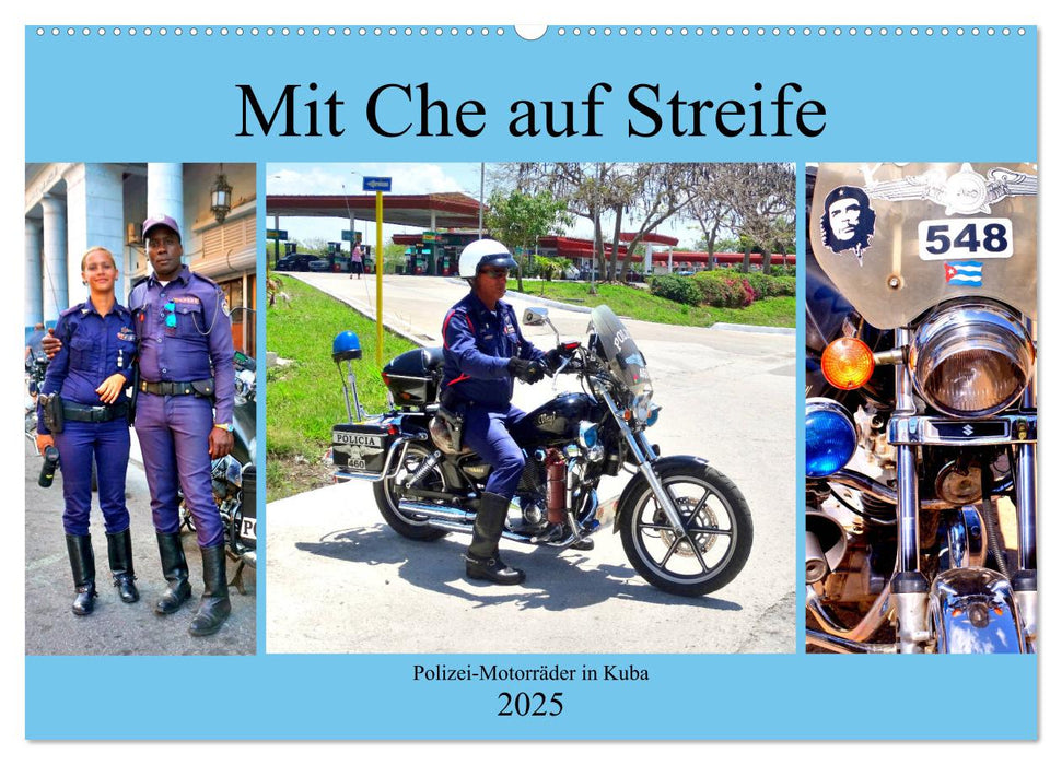 Mit Che auf Streife - Polizei-Motorräder in Kuba (CALVENDO Wandkalender 2025)