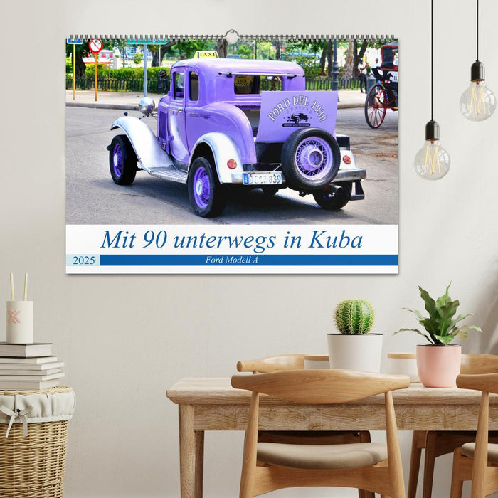 Mit 90 unterwegs in Havanna - Ford Modell A in Kuba (CALVENDO Wandkalender 2025)