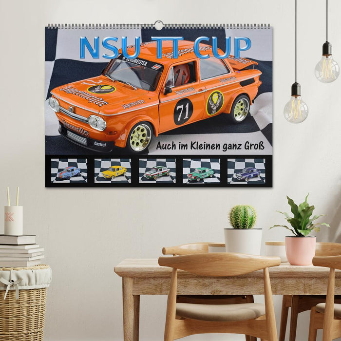 NSU TT CUP Auch im Kleinen ganz Groß (CALVENDO Wandkalender 2025)