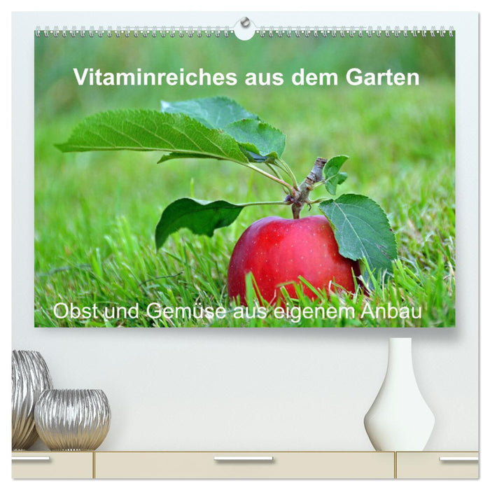 Vitaminreiches aus dem Garten (CALVENDO Premium Wandkalender 2025)