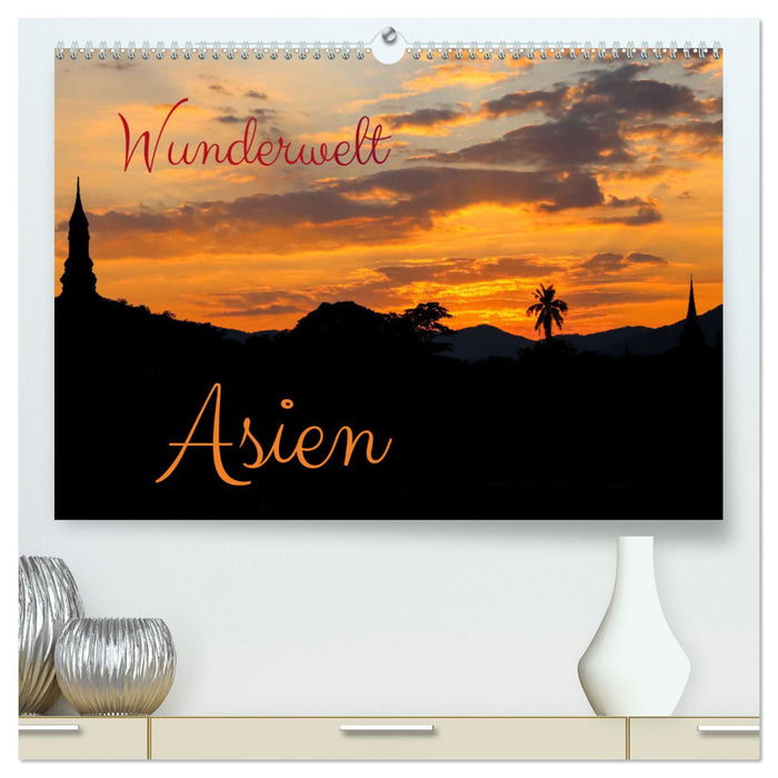 Wunderwelt Asien (CALVENDO Premium Wandkalender 2025)