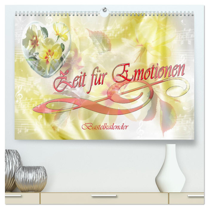 Zeit für Emotionen Bastelkalender (CALVENDO Premium Wandkalender 2025)