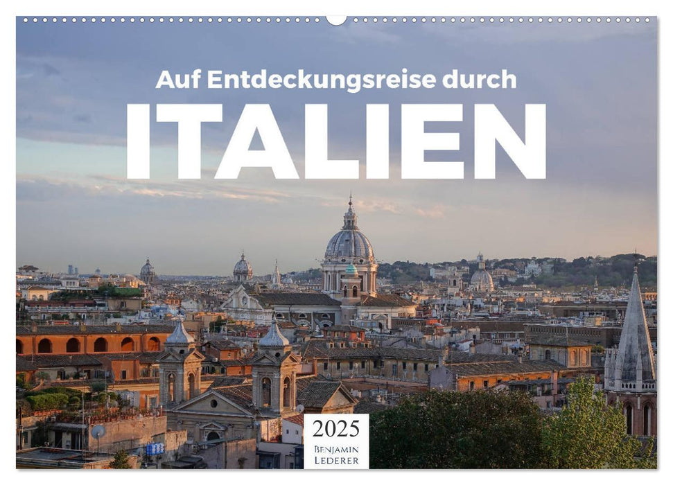 Auf Entdeckungsreise durch Italien (CALVENDO Wandkalender 2025)