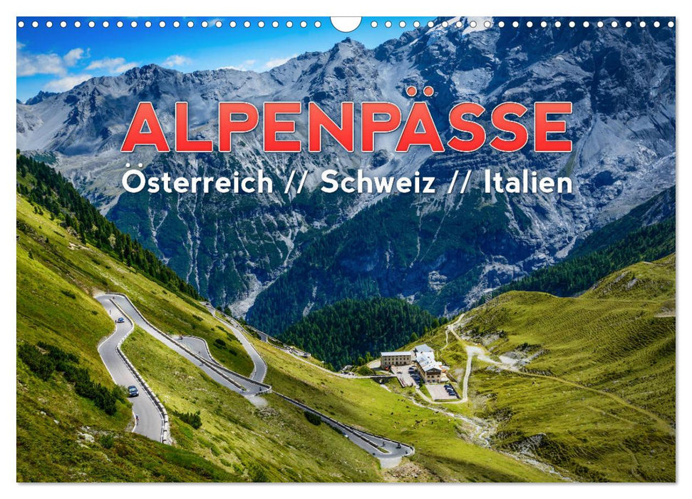 ALPENPÄSSE Österreich - Schweiz - Italien (CALVENDO Wandkalender 2025)