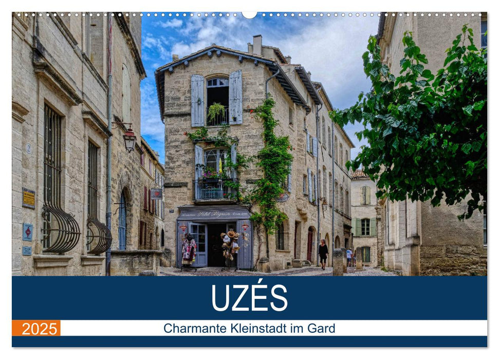 Uzés - Charmante Kleinstadt im Gard (CALVENDO Wandkalender 2025)