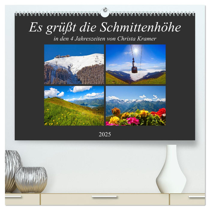 Es grüßt die Schmittenhöhe (CALVENDO Premium Wandkalender 2025)