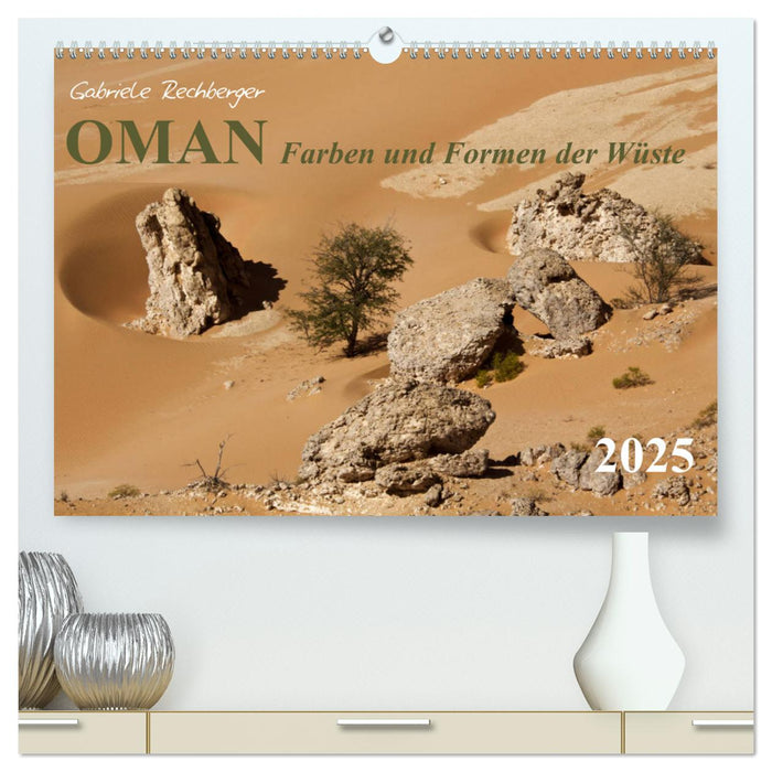 OMAN Farben und Formen der Wüste (CALVENDO Premium Wandkalender 2025)