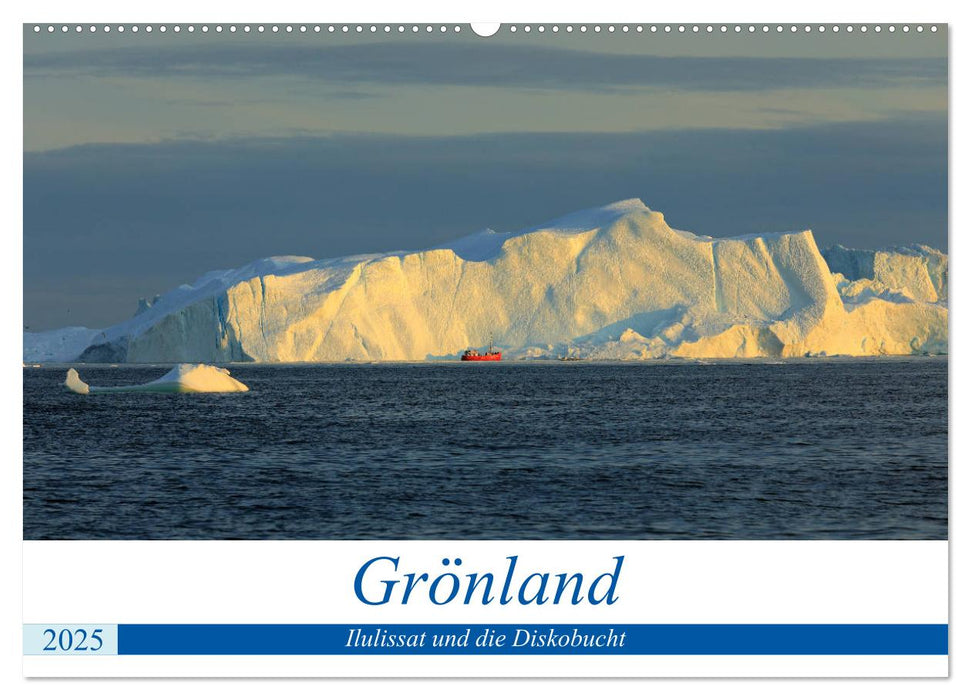 Grönland - Ilulissat und die Diskobucht (CALVENDO Wandkalender 2025)