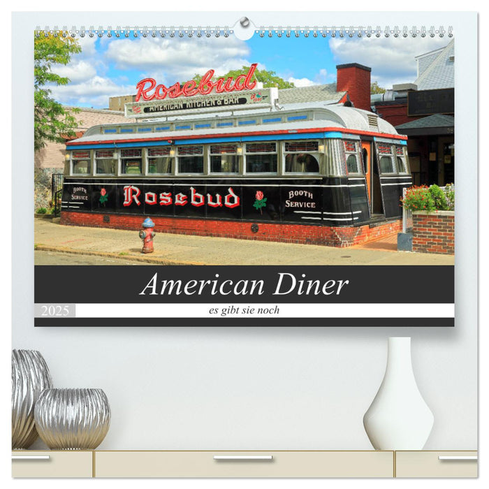 American Diner - es gibt sie noch (CALVENDO Premium Wandkalender 2025)