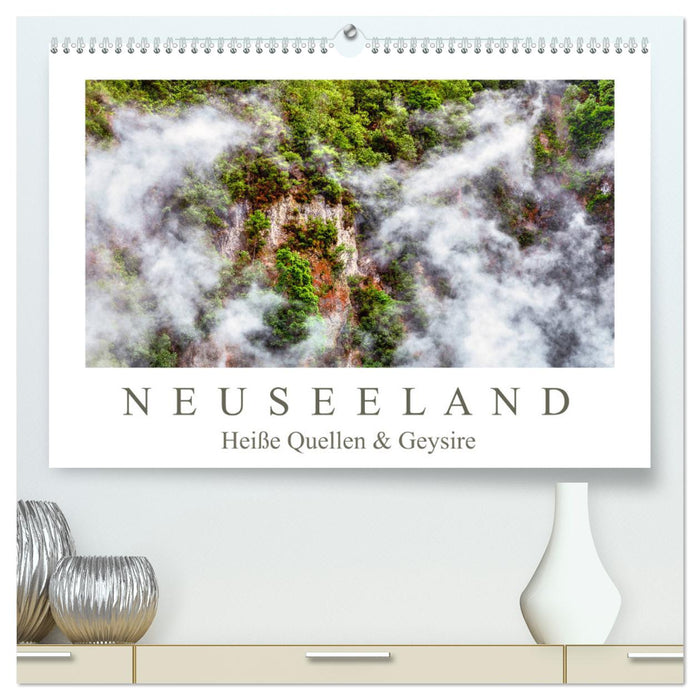 Neuseeland - Heiße Quellen & Geysire (CALVENDO Premium Wandkalender 2025)