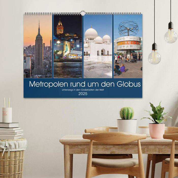 Metropolen rund um den Globus (CALVENDO Wandkalender 2025)