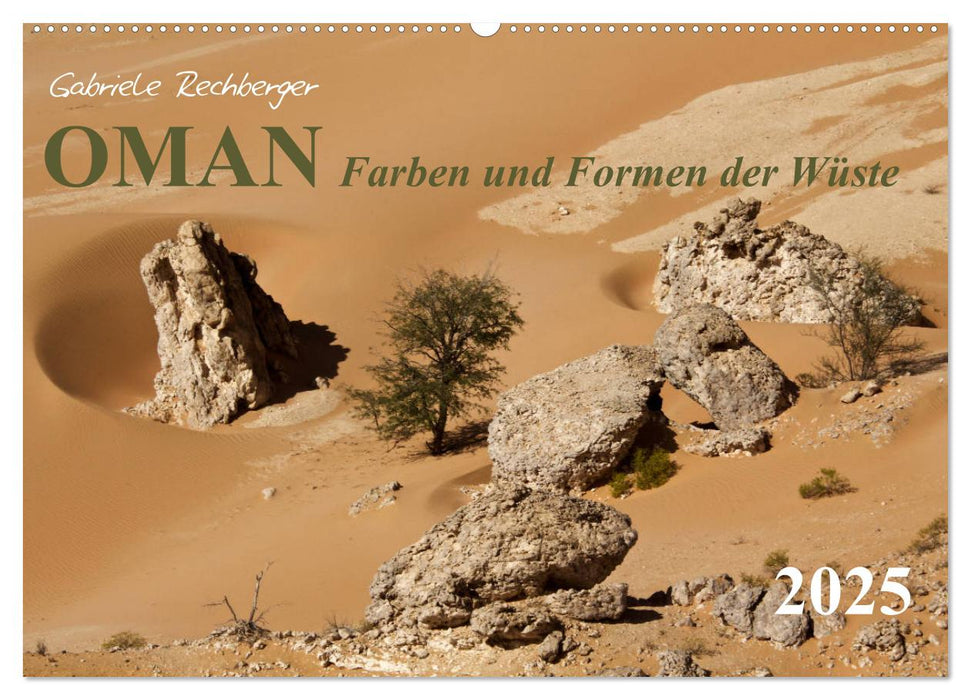 OMAN Farben und Formen der Wüste (CALVENDO Wandkalender 2025)