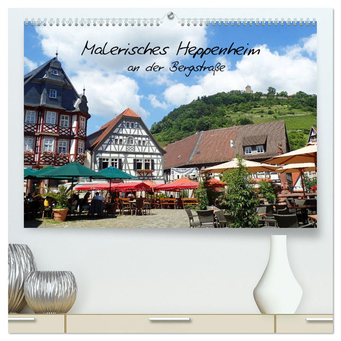 Malerisches Heppenheim an der Bergstraße (CALVENDO Premium Wandkalender 2025)